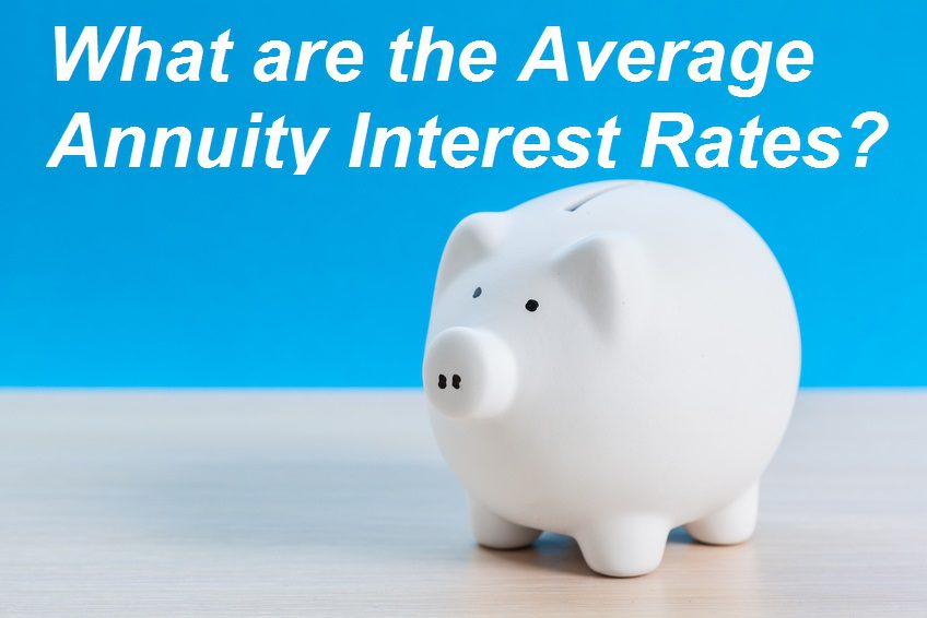 What are the Average Interest Rates on an Annuity?