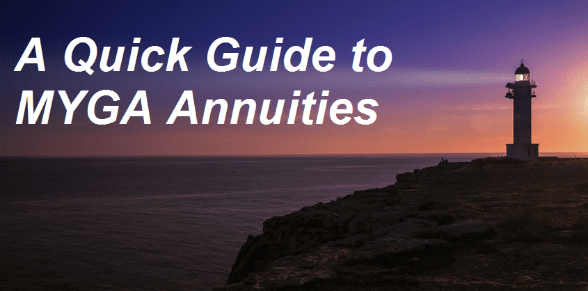 MYGA Annuity - A Quick Guide to Understanding the Essentials